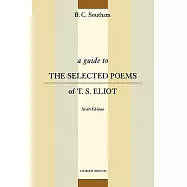 A Guide to the Selected Poems of T.S. Eliot