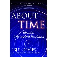 About Time: Einstein’s Unfinished Revolution