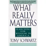 What Really Matters: Searching for Wisdom in America