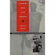 Lifebuoy Men, Lux Women: Commodification, Consumption, and Cleanliness in Modern Zimbabwe