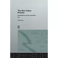 The New Urban Frontier: Gentrification and the Revanchist City