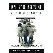 Hope Is the Last to Die: A Coming of Age Under Nazi Terror