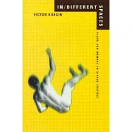 In/Different Spaces: Place and Memory in Visual Culture