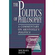 The Politics of Philosophy: A Commentary on Aristotle’s Politics