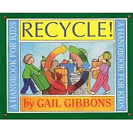 Recycle!: A Handbook for Kids