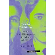 Third Sex, Third Gender: Beyond Sexual Dimorphism in Culture and History