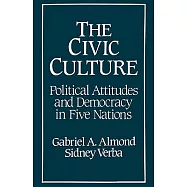 The Civic Culture: Political Attitudes and Democracy in Five Nations