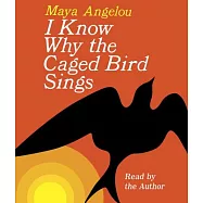 I Know Why the Caged Bird Sings