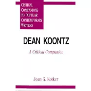 Dean Koontz: A Critical Companion