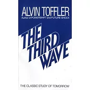The Third Wave: The Classic Study of Tomorrow