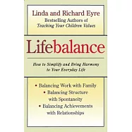 Lifebalance: Balancing Work With Family and Personal Needs : Balancing Structure With Spontaniety, Balancing Achievements With R