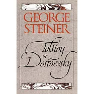Tolstoy or Dostoevsky: An Essay in the Old Criticism