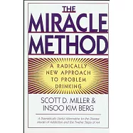 Miracle Method: A Radically New Approach to Problem Drinking (Revised)