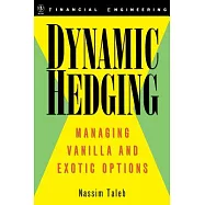 Dynamic Hedging: Managing Vanilla and Exotic Options