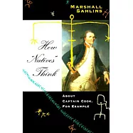 How "natives" Think: About Captain Cook, for Example