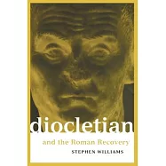 Diocletian and the Roman Recovery
