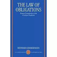 The Law of Obligations: Roman Foundations of the Civilian Tradition