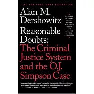 Reasonable Doubts: The Criminal Justice System and the O.J. Simpson Case