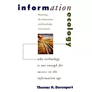 Information Ecology: Mastering the Information and Knowledge Environment