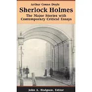 Sherlock Holmes: The Major Stories with Contemporary Critical Essays