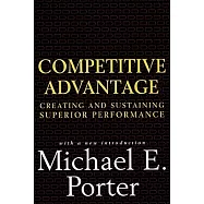 Competitive Advantage: Creating and Sustaining Superior Performance