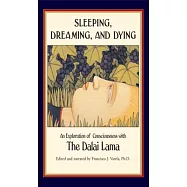 Sleeping, Dreaming, and Dying: An Exploration of Consciousness