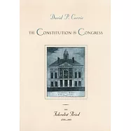 The Constitution in Congress: The Federalist Period 1789-1801
