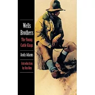 Wells Brothers: The Young Cattle Kings