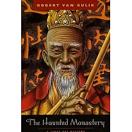 The Haunted Monastery: A Judge Dee Mystery