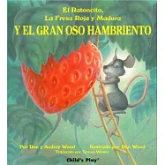 El Ratoncito, LA Fresa Roja Y Madura: Y El Gran Oso Hambriento