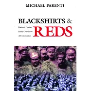 Blackshirts and Reds: Rational Fascism and the Overthrow of Communism