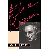 Elia Kazan: A Life