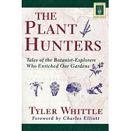The Plant Hunters: Being an Examination of Collecting, With an Account of the Careers & the Methods of a Number of