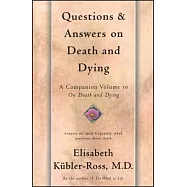 Questions and Answers on Death and Dying: A Companion Volume to on Death and Dying