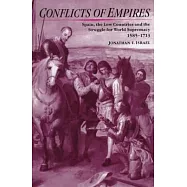 Conflicts of Empires: Spain, the Low Countries and the Struggle for World Supremacy, 1585-1713