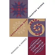 Exchanging Our Country Marks: The Transformation of African Identities in the Colonial and Antebellum South