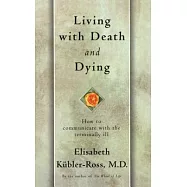 Living with Death and Dying: How to Communicate with the Terminally Ill