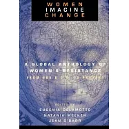 Women Imagine Change: A Global Anthology of Women’s Resistance from 600 B.C.E. to Present