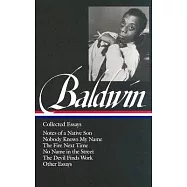 James Baldwin: Collected Essays (Loa #98): Notes of a Native Son / Nobody Knows My Name / The Fire Next Time / No Name in the Street / The Devil Finds