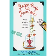 Regarding the Fountain: A Tale, in Letters, of Liars and Leaks