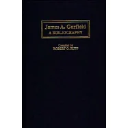 James A. Garfield: A Bibliography