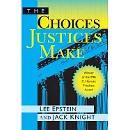 The Choices Justices Make