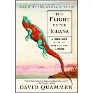 The Flight of the Iguana: A Sidelong View of Science and Nature