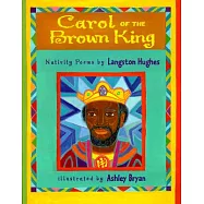 Carol of the Brown King: Nativity Poems