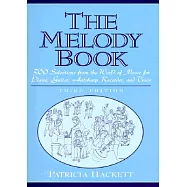 The Melody Book: 300 Selections from the World of Music for Piano, Guitar, Autoharp, Recorder and Voice