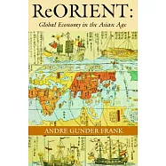 Reorient: Global Economy in the Asian Age