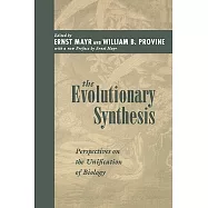 The Evolutionary Synthesis: Perspectives on the Unification of Biology