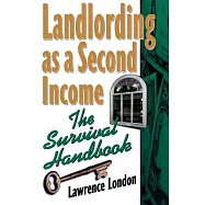 Landlording As a Second Income: The Survival Handbook