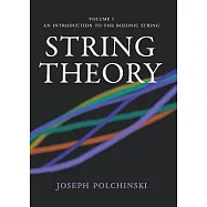 String Theory, Vol. 1: An Introduction to the Bosonic String
