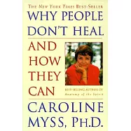 Why People Don’t Heal and How They Can